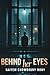 Behind Her Eyes by Naiyem Chowdhury Rony Behind Her Eyes by Naiyem Chowdhury Rony