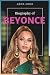 BIOGRAPHY OF BEYONCE: Beyon...