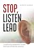 Stop, Listen, Lead: Transfo...