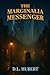 The Marginalia Messenger by D.L. Hubert