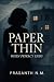 Paper Thin: A tense psychol...