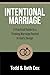 Intentional Marriage: A Pra...