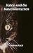 Katrin und die Katzenmenschen by Andreas Koch