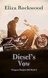 Diesel’s Vow: A Tempest Knight’s MC Age Gap, Single Mom, Friends-to-Lovers Insta-Love Romance (Tempest Knights MC Book 3)