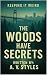 "The Woods Have Secrets" (K...