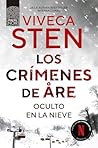 Los crímenes de Åre. Oculto en la nieve (Are 1) by Viveca Sten