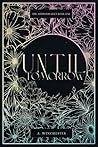 Until Tomorrow: The Ashwood Duet Book 1 (Love Doesn’t Cure All)