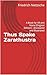 Thus Spake Zarathustra: A Book for All and None (Original Edition) - Annotated and Illustrated
