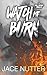 Watch Me Burn
