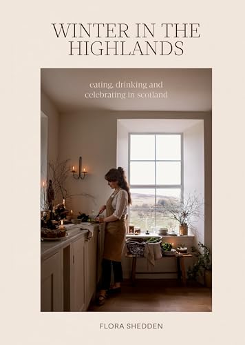 Winter in the Highlands: Eating, Drinking and Celebrating in Scotland (Hardcover)