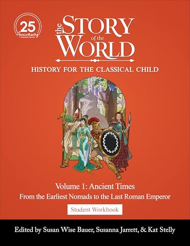 Student Workbook to The Story of the World, Volume 1: Ancient Times, 25th Anniversary Expanded Edition: From the Earliest Nomads to the Last Roman Emperor (Paperback)