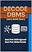 Decode DBMS: Learn,Build,Query
