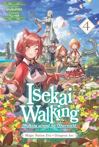Isekai Walking: Volume 4 Magic Nation Eva - Dungeon Arc (Kindle Edition)