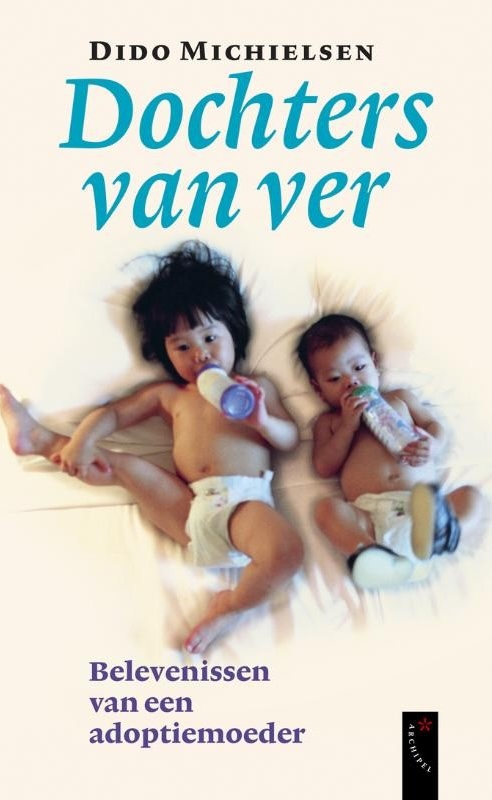 Dochters van ver: Belevenissen van een adoptiemoeder