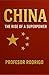 CHINA THE RISE OF A SUPERPOWER