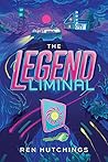 The Legend Liminal by Ren Hutchings