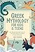 Greek Mythology for Kids & Teens (Visual Encyclopedias for Kids) by Jace Dorian