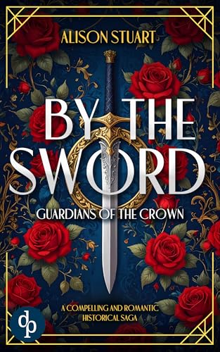 By the Sword (Guardians of the Crown, #1)