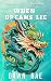 When Dreams Lie: Dreams Tri...