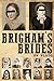 Brigham's Brides