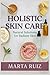 Holistic Skin Care: Natural...