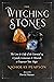 The Witching Stones: The Lore and Craft of the Essential Crystals, Gemstones, and Minerals to Empower Your Magic