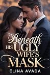 Beneath His Ugly ...