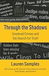 Through the Shadows: Unsolved Crimes and the Search for Truth