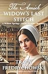 The Amish Widow's Last Stitch: A Willow Springs Amish Mystery Romance The Amish Widow's Last Stitch: A Willow Springs Amish Mystery Romance