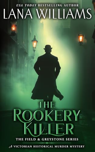 The Rookery Killer: A Victorian Historical Murder Mystery (The Field & Greystone Series)