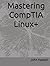Mastering Linux+