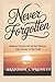 Never Forgotten by Brandon S. Prewett