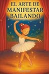 El Arte de Manife...