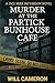 Murder at the Partick Bunhouse Cafe: A DCI Mike Patterson Investigation Book 4