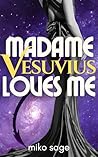 Madame Vesuvius L...
