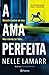 A Ama Perfeita