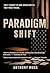 Paradigm Shift by Anthony Muss