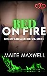 Bed on Fire: A Small-Town Single Dad Firefighter Instalove Romance (The East Greenwich Fire Co. Series)