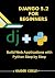 Django 5.2 for Beginners: B...