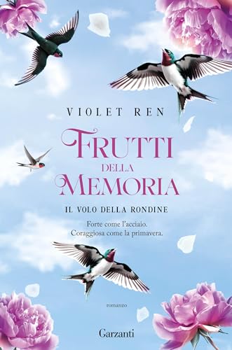 Frutti della memoria. Il volo della rondine (Italian Edition)