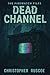 Dead Channel: The signal ne...