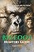 Bigfoot Hunters Guide: The ...