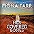 Her Covered Bones: Opal Fields