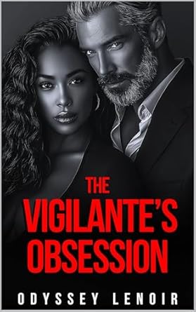 The Vigilante's Obsession: A Dark Stalker BWWM Romance