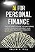 AI For Personal Finance: Th...
