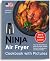 Ninja Air Fryer Cookbook wi...