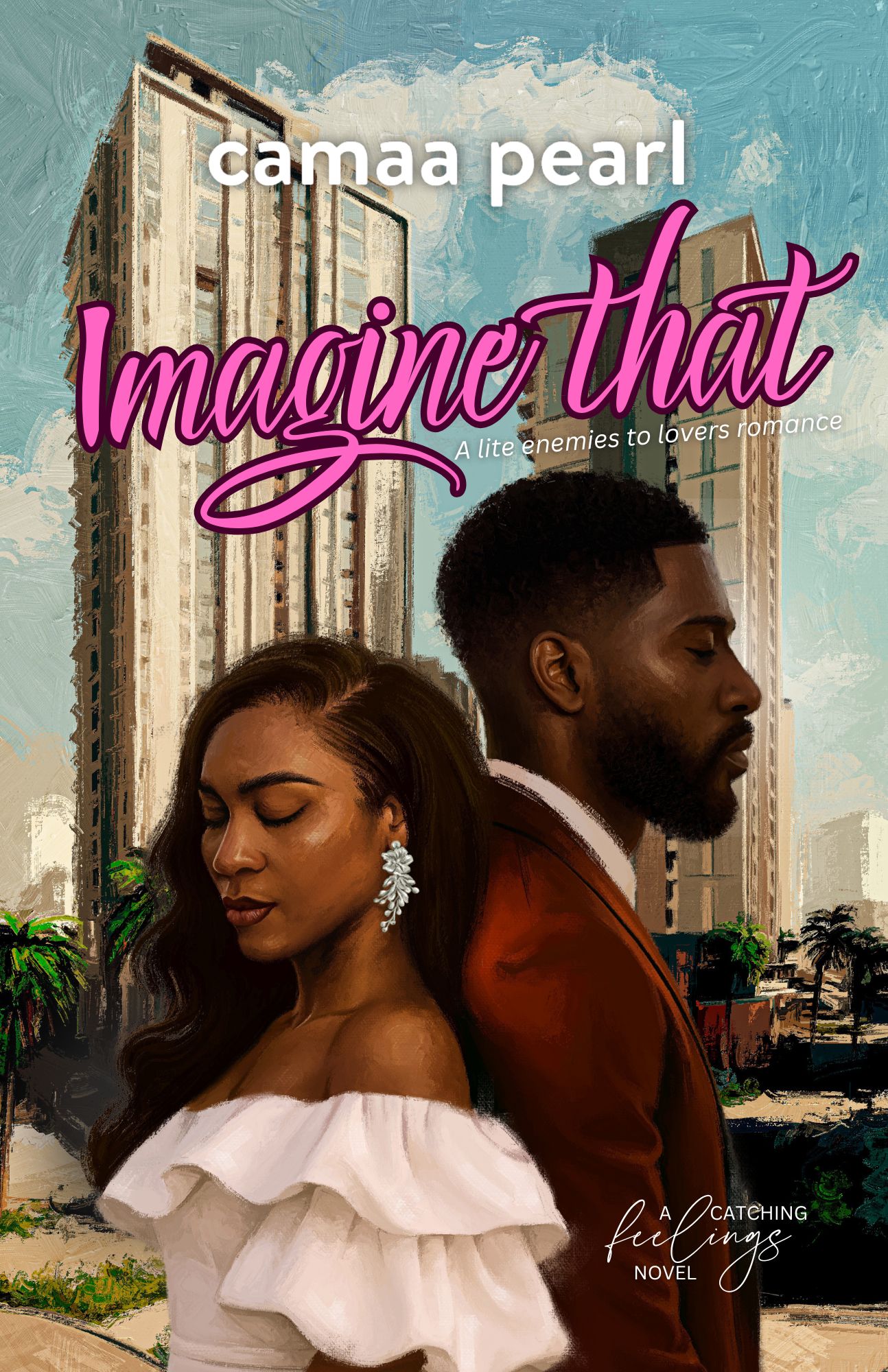 Imagine That (Catching Feelings)