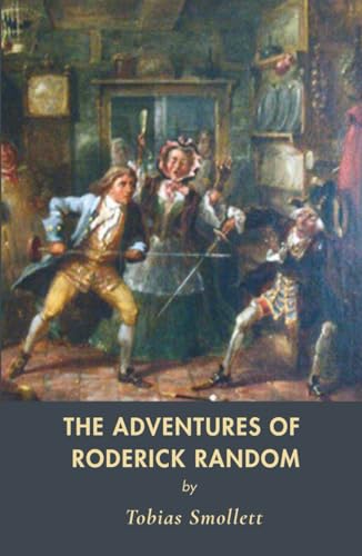 The Adventures of Roderick Random: An Old Fashioned Literary Adventure