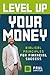 Level Up Your Money: Biblic...