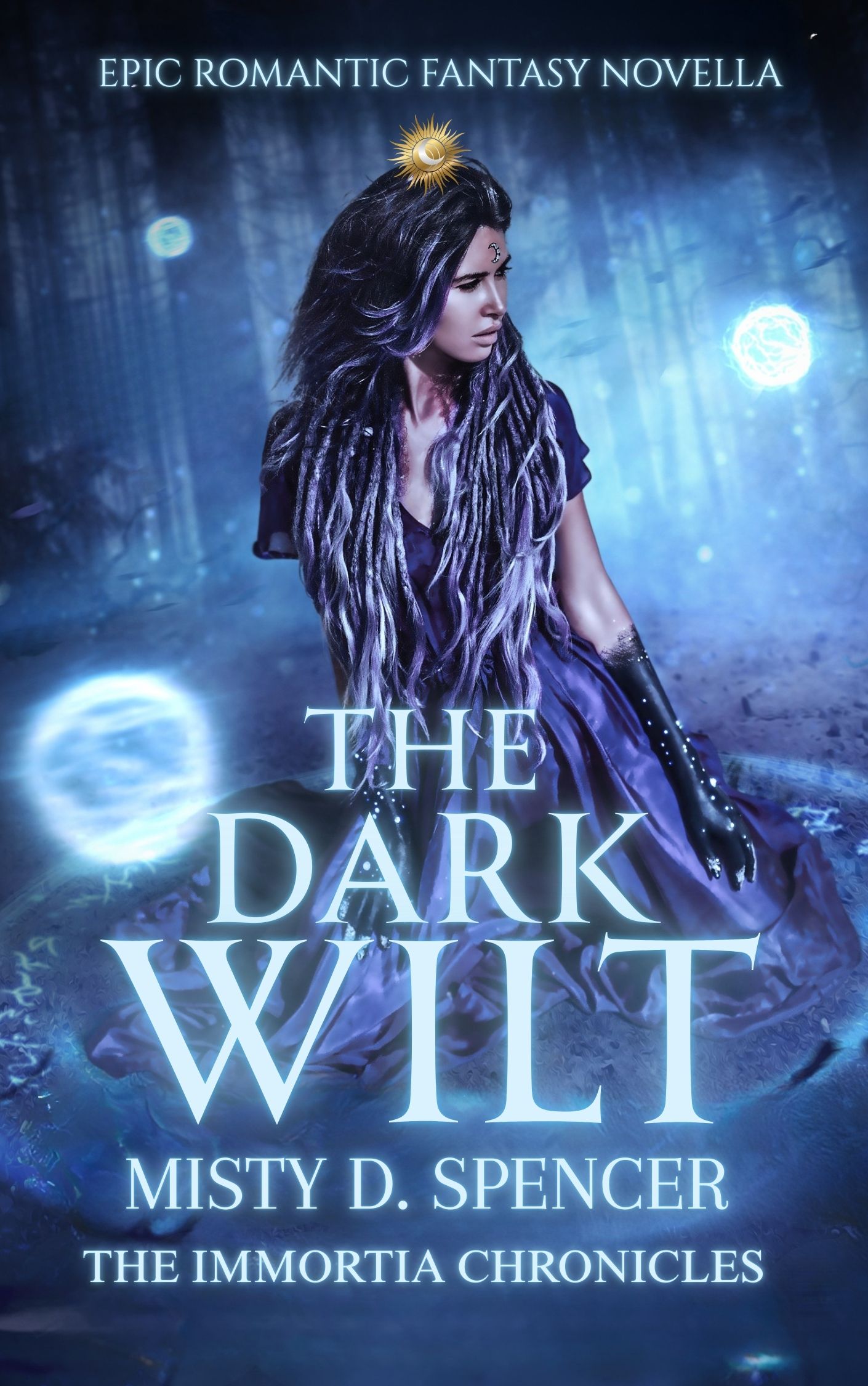 The Dark Wilt: Rise of the Elemental Watchtower's (The Immortia Chronicles)